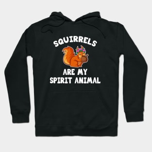 Squirrels are my spirit animal Hoodie